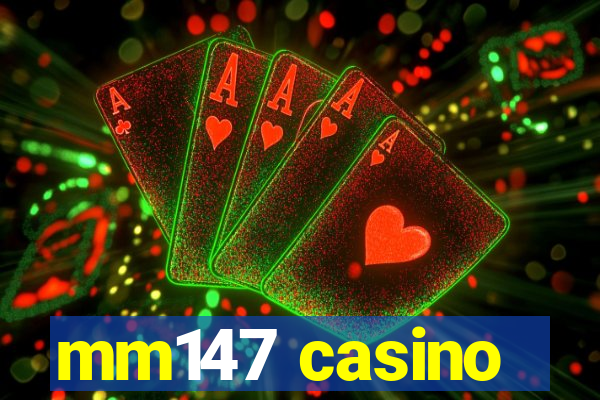 mm147 casino